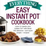 The Everything Instant Pot Cookbook